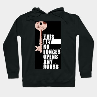 This key no longer opens any doors Hoodie